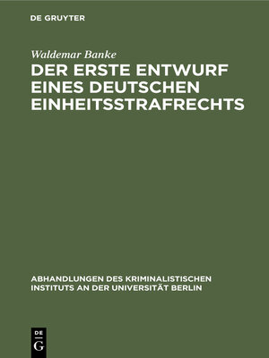 cover image of Der erste Entwurf eines deutschen Einheitsstrafrechts